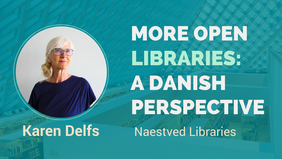 More open libraries. unmanned library services. An interview with Karen Delfs from Naestved Libraries