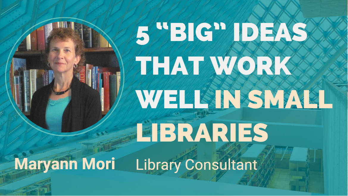 5 “big” Ideas That Work Well In Small Libraries