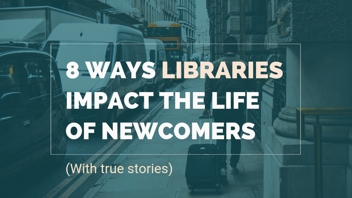 8 Ways Libraries Impact The Life Of New Comers