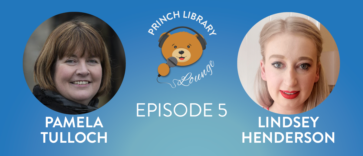 Ep. 5 Princh Library Lounge Digital Development In Libraries With Pamela Tulloch And Lindsey Henderson