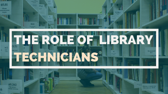 The Role Of Library Technicians