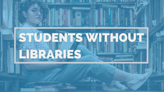 Students Without Libraries
