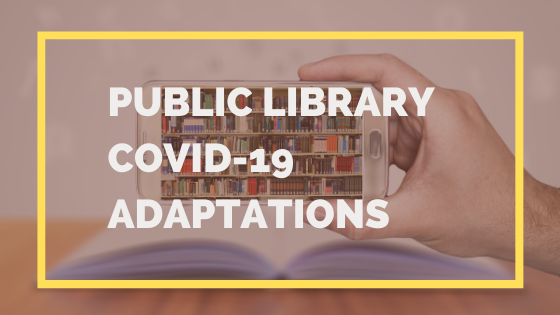 Princh Library Blog - Public Library COVID-19 Adaptations