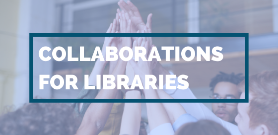 Collaborations for Libraries