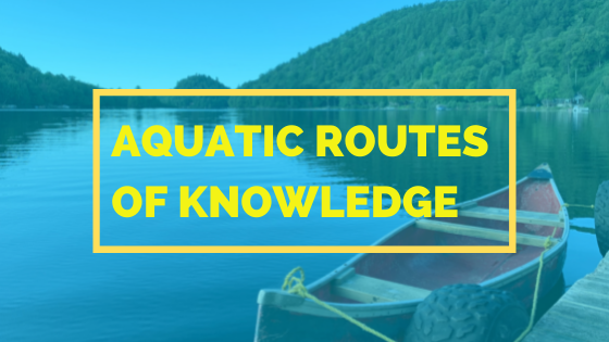 Aquatic Routes Of Knowledge