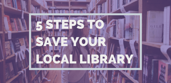 5 Steps To Save Your Local Library