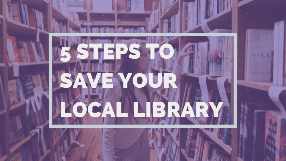 5 Steps To Save Your Local Library