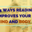 14 Ways Reading Improves Your Mind And Body