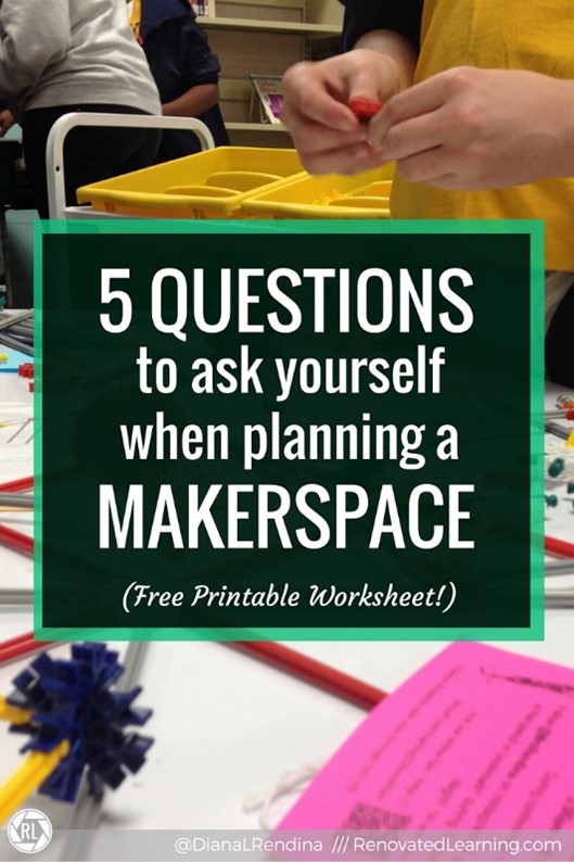 5 Questions To Ask When Making A Makerspace