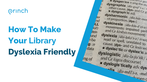 How To Make Your Library Dyslexia Friendly