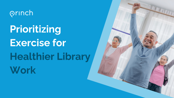 Prioritizing Exercise for Healthier Library Work